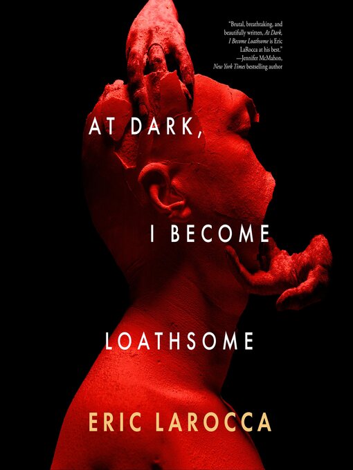 Title details for At Dark, I Become Loathsome by Eric LaRocca - Wait list
